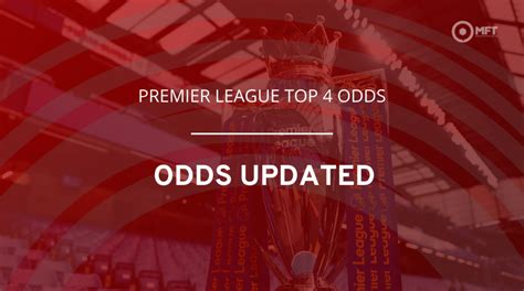 premier league top 4 odds.